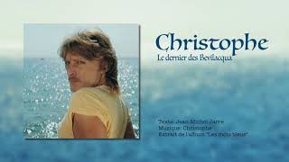 CHRISTOPHE - Le dernier des Bevilacqua