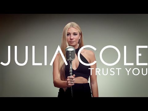 Julia Cole - Trust You (Official Music Video)