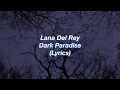 Lana Del Rey || Dark Paradise || (Lyrics)