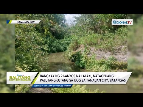 Balitang Southern Tagalog: Bangkay ng lalaki, natagpuang palutang-lutang sa ilog