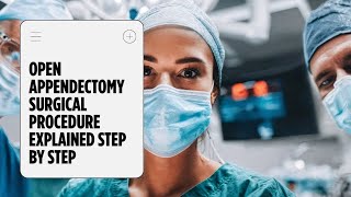 Open Appendectomy Step by Step | Surgical Procedure Explained