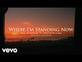 Phil Wickham - Where I'm Standing Now (Acoustic Sessions) [Official Lyric Video]