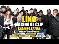 Lino - Making of R.A.P. R&B du clip 12eme lettre ...
