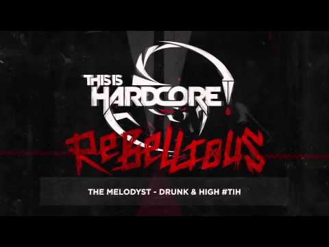 The Melodyst - Drunk & High #TiH