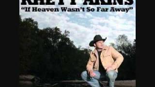Rhett Akins - If Heaven (Wasn&#39;t So Far Away)