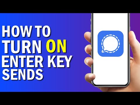How To Turn On Enter Key Sends On Signal