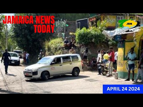 Jamaica News Today Wednesday April 24, 2024/JBNN