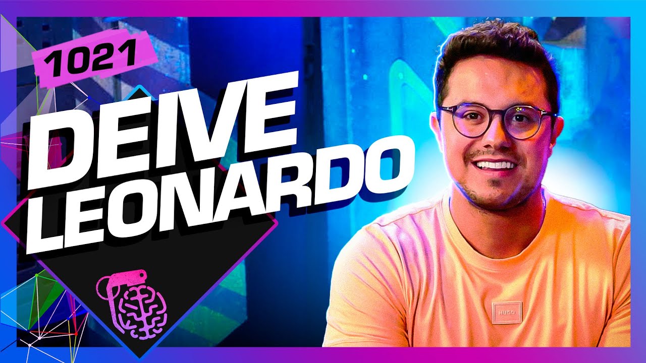 DEIVE LEONARDO - Inteligência Ltda. Podcast #1021