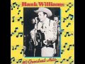 I'm Just Don't Matter Now - Hank Williams