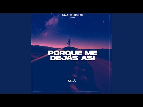 Por Que Me Dejas Asi - Mj