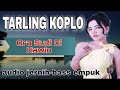 TARLING DANGDUT KOPLO ORA SUDI DI KAWIN