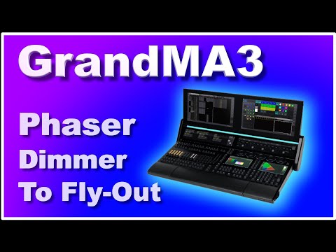GrandMA3 Phasers From Dimmer To Fly-Out for Beginners