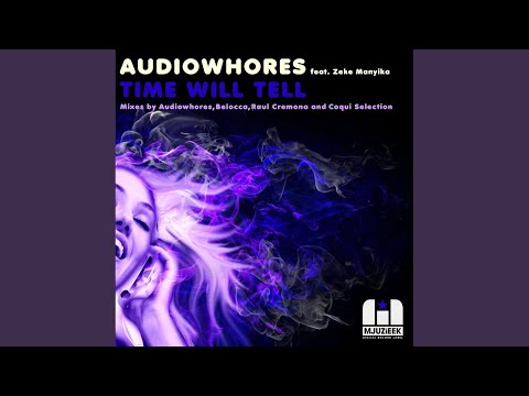 Time Will Tell (Audiowhores Original Mix)