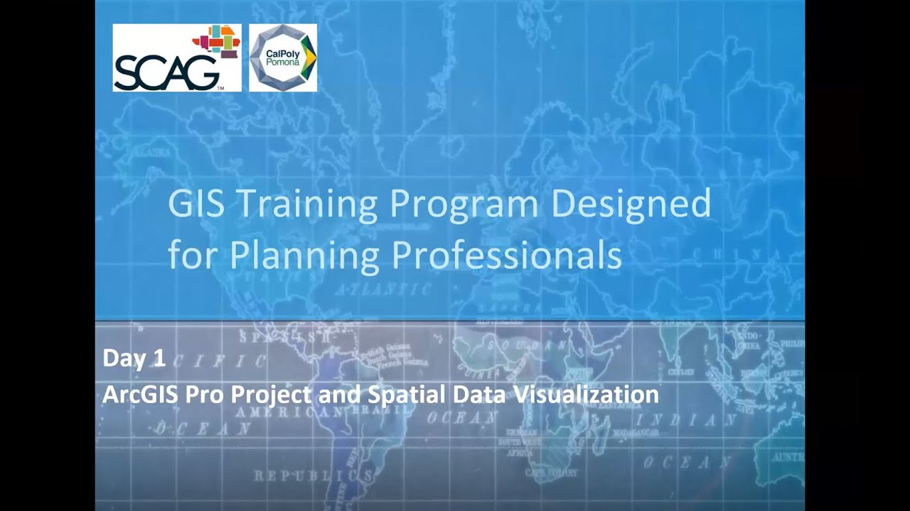 SCAG GIS Training: Intro to GIS Fundamentals