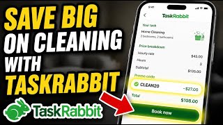 How to Save on Home Cleaning with TaskRabbit - Full Guide