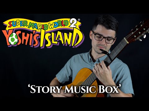 Story Music Box (Super Mario World 2: Yoshi's Island) | Classical Guitar Cover