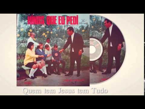 Quem Tem Jesus Tem Tudo video