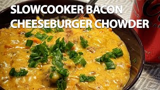 Slowcooker Bacon Cheeseburger Chowder Recipe