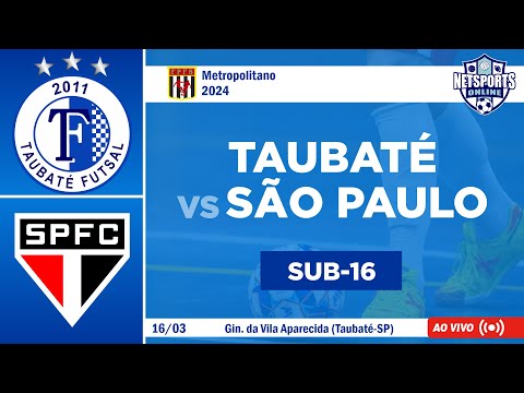 [AO VIVO e COM IMAGENS] SUB-16 Taubaté Futsal x São Paulo FC (Metropolitano FPFS 2024)