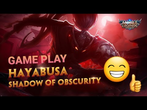 MLBB GAME PLAY HAYABUSA DEADLY SHADOW CONTROL  LIKE TOP 1 GLOBAL HAYABUSA MOBILE LEGENDS 2020