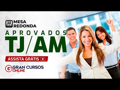 Mesa-Redonda – Aprovados no concurso TJAM