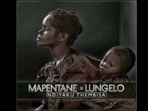 Mapentane x Lungelo - Ndiyaku Thembisa