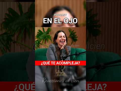 En el ojo/Rosario Bravo y José Miguel Viñuela  ¿Qué te acompleja? #reaccionesalcien #humor