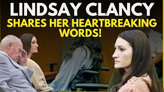 Lindsay Clancy Murder Trial LIVE: Final Shocking Testimony Before Closure | Her Last Words LIVE