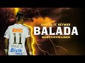 Neymar Jr Balada Best Skills Goals Santos FC