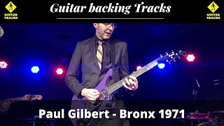 Paul Gilbert - Bronx 1971 (Guitar Backing Track)