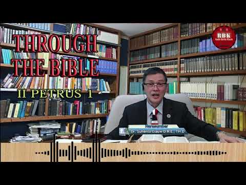 THROUGH THE BIBLE 226 - II PETRUS 1 | DR. Suhento Liauw membahas setiap pasal dari Matius - Wahyu