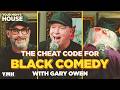 The Cheat Code For Black Comedy W Gary Owen Your Mom S House Ep 826