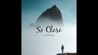 So Close (official audio)