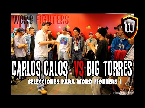 Word Fighters - Selecciones: Carlos Calos (The Brous) VS Big Torres