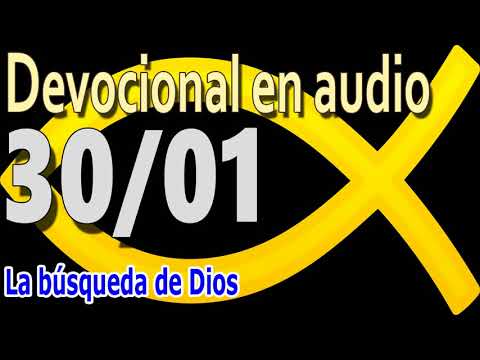 Devocional en audio 30/01 - La búsqueda de Dios