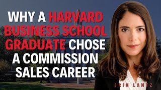 Why Harvard Graduate Chose Commission Sales Career