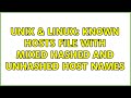 Unix Linux Known Hosts File With Mixed Hashed And Unhashed Host Names