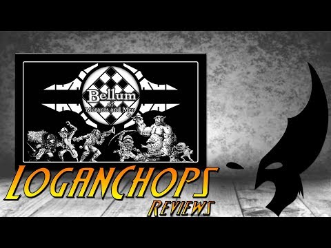 Logan Chops Reviews - Bellum: of Mutants and Men (Kickstarter Preview)