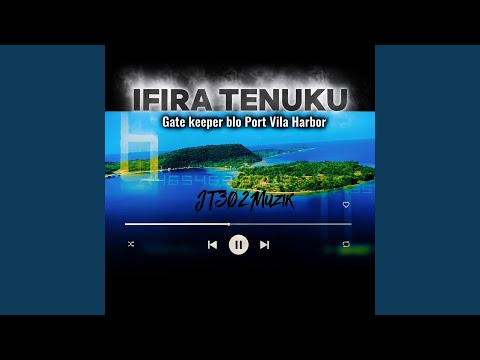 Ifira Tenuku (Gate keeper blo Port Vila Harbor)