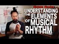 Understanding The Elements of Musical Rhythm