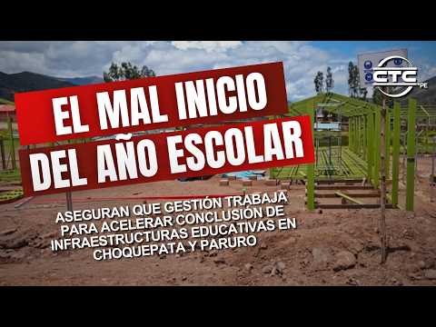 CHOQUEPATA Y PARURO SUFREN "EL MAL INICIO DEL AÑO ESCOLAR"