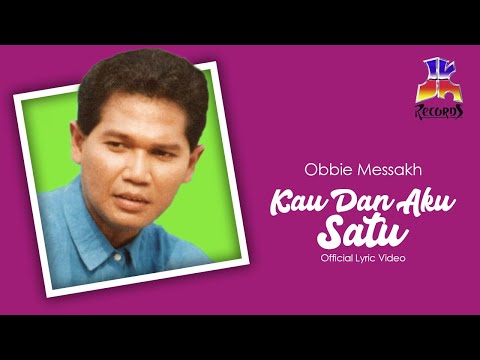 Obbie Messakh - Kau Dan Aku Satu (Official Lyric Video)
