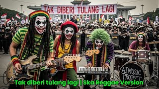 Download lagu Tak diberi Tulang Lagi (Ska Reggae Version) mp3