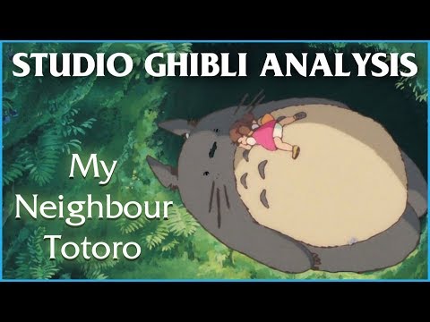 Studio Ghibli Analysis: My Neighbour Totoro