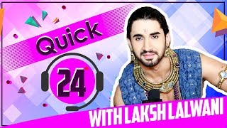 Quick 24 With Laksh Lalwani Aka Porus | Telly Reporter Exclusive video