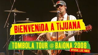 Manu Chao - Bienvenida a Tijuana (Tombola Tour @ Baiona 2008) [Official Live Video]