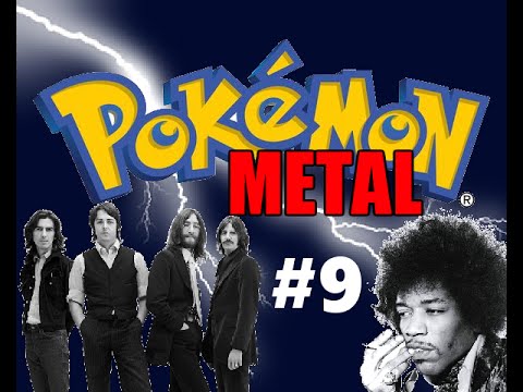 Pokemon Metal Ep. 9 - Purlamp Gym Battle with Jimi Hendrix & The Beatles