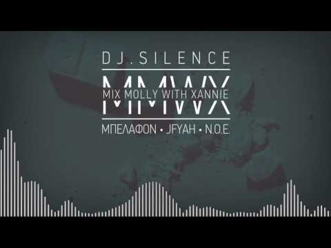 DJ SILENCE   MMWX Mix Molly With Xannie Ft  Mpelafon J Fyah N O E