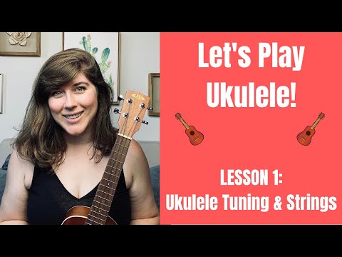 Let's Play Ukulele Lesson 1 | Ukulele Tuning and Strings | Cory Teaches Music