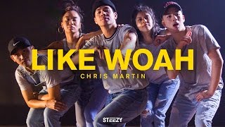 Chris Martin Choreography | Like Woah - Logic Dance | STEEZY.CO